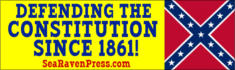 "DEFENDING THE CONSTITUTION SINCE 1861!"