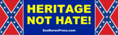 "HERITAGE NOT HATE!"