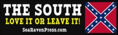 "THE SOUTH - LOVE IT OR LEAVE IT!"