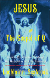"Jesus and the Gospel of Q" from Sea Raven Press (paperback)