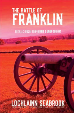 "The Battle of Franklin: Recollections of Confederate and Union Soldiers," from Sea Raven Press (hardcover)