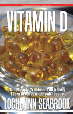 "Vitamin D: The Miracle Treatment for Nearly Every Disease and Health Issue," from Sea Raven Press (hardcover)