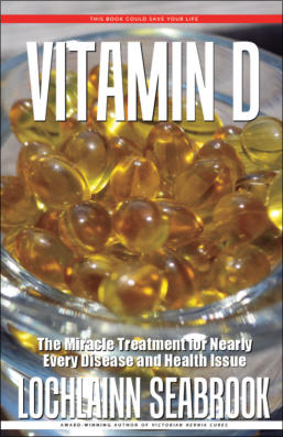 "Vitamin D: The Miracle Treatment for Nearly Every Disease and Health Issue," from Sea Raven Press (paperback)